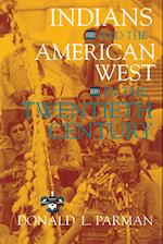 Indians and the American West in the Twentieth Century