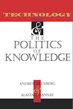 Technology and the Politics of Knowledge