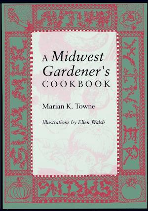 A Midwest Gardener's Cookbook