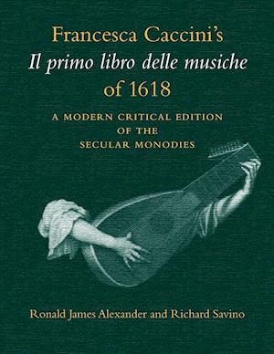 Francesca Caccini's Il Primo Libro Delle Musiche of 1618