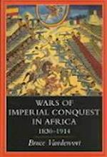 Wars of Imperial Conquest in Africa, 1830—1914