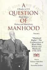 A Question of Manhood, Volume 1