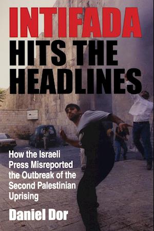 Intifada Hits the Headlines