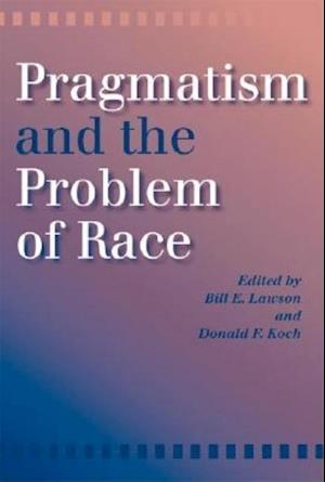 Pragmatism and the Problem of Race