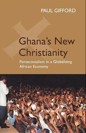 Ghana's New Christianity, New Edition