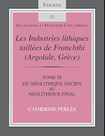 Les Industries lithiques taillées de Franchthi (Argolide, Grèce), Volume 3