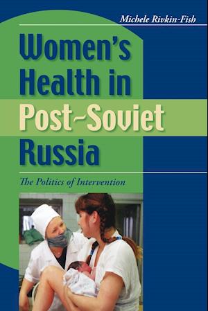 Women's Health in Post-Soviet Russia