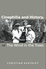 Cinephilia and History, or the Wind in the Trees