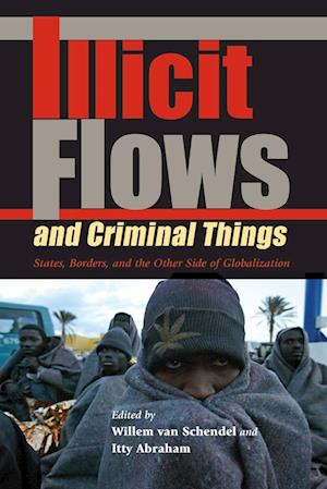 Illicit Flows and Criminal Things