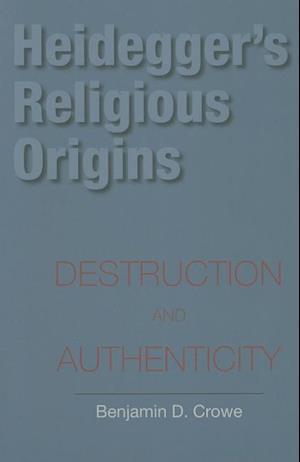 Heidegger's Religious Origins