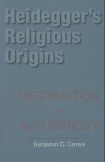 Heidegger's Religious Origins