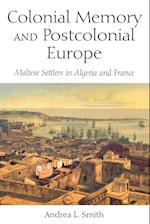 Colonial Memory and Postcolonial Europe