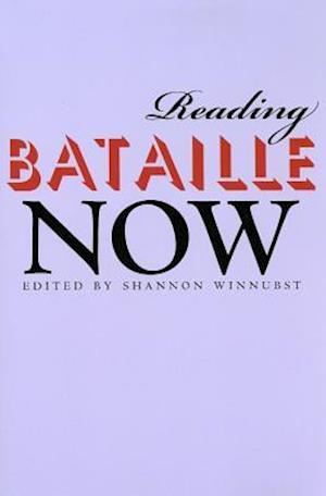 Reading Bataille Now