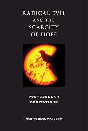 Radical Evil and the Scarcity of Hope