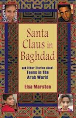 Santa Claus in Baghdad and Other Stories about Teens in the Arab World