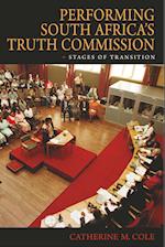 Performing South Africa's Truth Commission
