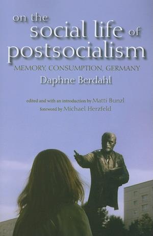 On the Social Life of Postsocialism