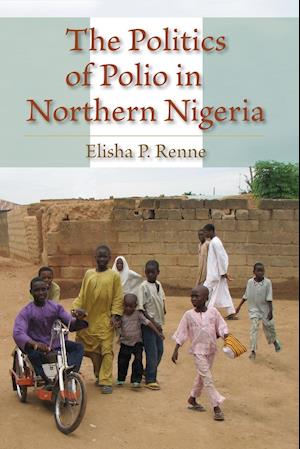 The Politics of Polio in Northern Nigeria