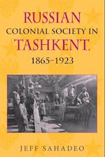 Russian Colonial Society in Tashkent, 1865–1923