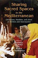 Sharing Sacred Spaces in the Mediterranean