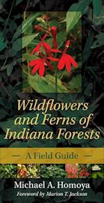 Wildflowers and Ferns of Indiana Forests
