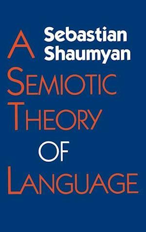 A Semiotic Theory of Language