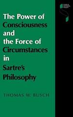The Power of Consciousness and the Force of Circumstances in Sartre's Philosophy