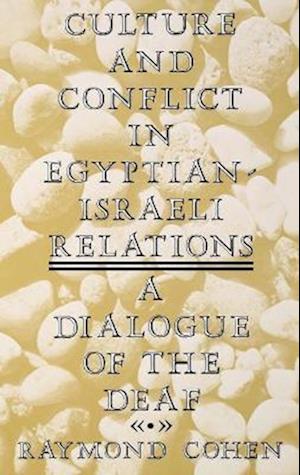 Culture and Conflict in Egyptian-Israeli Relations