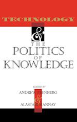 Technology and the Politics of Knowledge