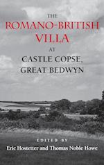 The Romano-British Villa at Castle Copse, Great Bedwyn