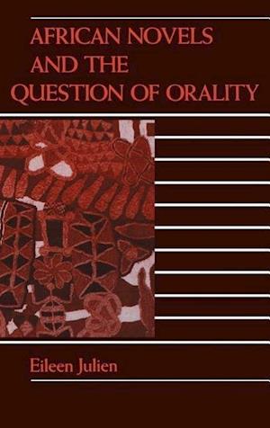 African Novels and the Question of Orality