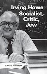 Irving Howe-Socialist, Critic, Jew