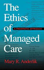 The Ethics of Managed Care