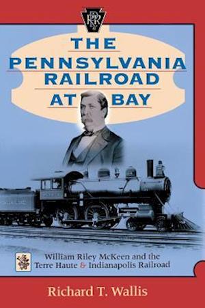The Pennsylvania Railroad at Bay