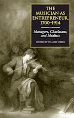 The Musician as Entrepreneur, 1700-1914