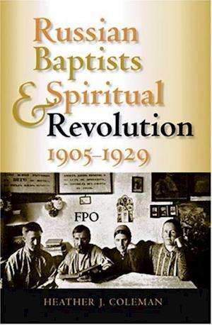 Russian Baptists and Spiritual Revolution, 1905-1929