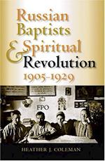 Russian Baptists and Spiritual Revolution, 1905-1929