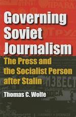 Governing Soviet Journalism