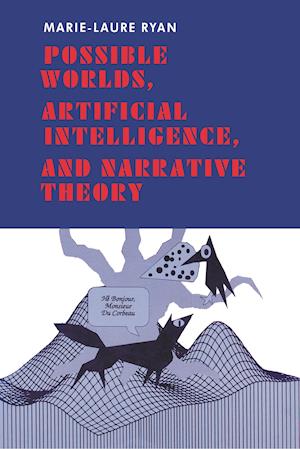 Possible Worlds, Artificial Intelligence, and Narrative Theory