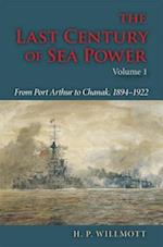 The Last Century of Sea Power, Volume 1