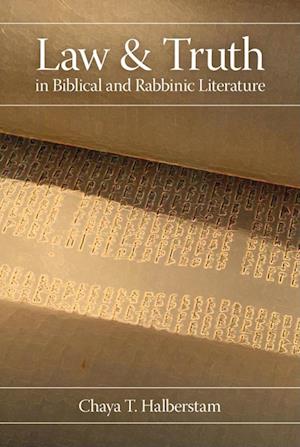 Law and Truth in Biblical and Rabbinic Literature