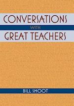 Conversations with Great Teachers