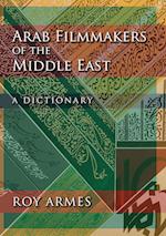 Arab Filmmakers of the Middle East