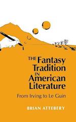 The Fantasy Tradition in American Literature