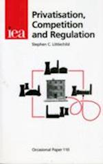 Privatisation, Competition and Regulation