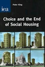 Choice and the End of Social Housing