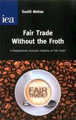 Fair Trade without the Froth
