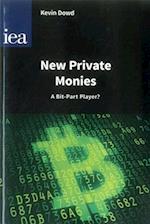 New Private Monies - A Bit-Part Player?