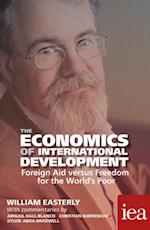 Economics of International Development: Foreign Aid versus Freedom for the World's Poor