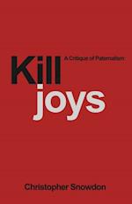 Killjoys: A Critique of Paternalism
